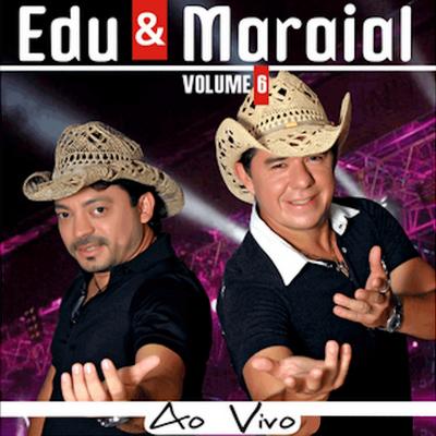 Edu & Maraial,  Vol. 6 (Ao Vivo)'s cover