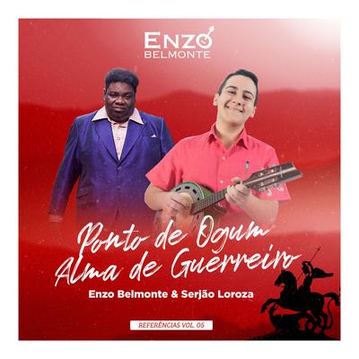 Ponto de Ogum (Introdução) / Alma de Guerreiro (feat. Serjão Loroza) By Enzo Belmonte, Serjão Loroza's cover