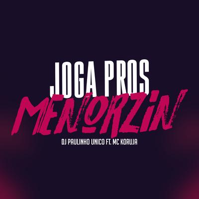Joga Pros Menorzin By DJ Paulinho Único, Mc Koruja's cover