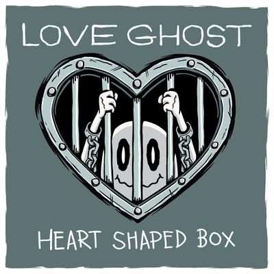 Heart Shaped Box By Love Ghost's cover