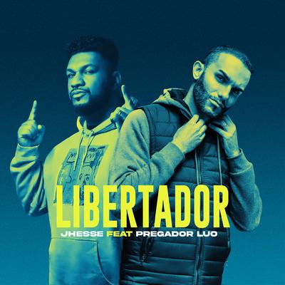 Libertador By Jhessé, Pregador Luo's cover