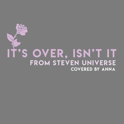 It's Over, Isn't It By Annapantsu's cover