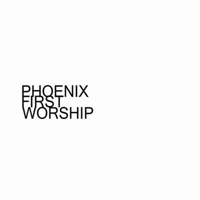 Phoenix First Worship's cover