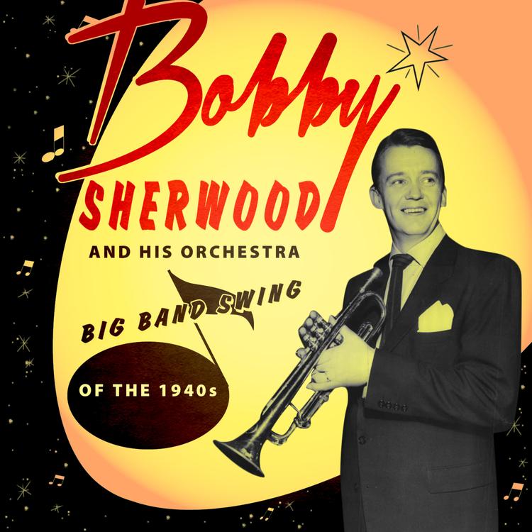 Bobby Sherwood & His Orchestra's avatar image