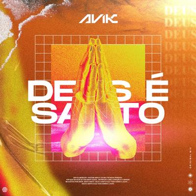 Deus É Santo By Avik DJ's cover