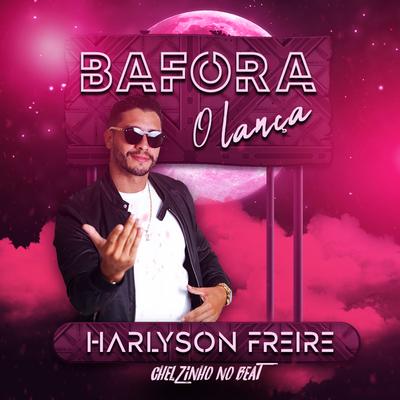 Bafora o Lança (Cover) By Harlyson Freire, Chelzinho No Beat's cover