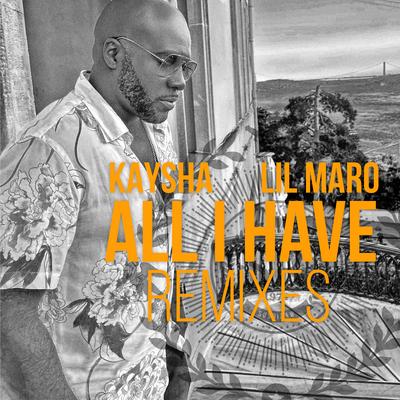 All I have (Malcom Beatz Remix) By Kaysha, LIL Maro, Malcom Beatz's cover