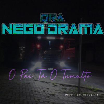 O Pai Tá o Tumulto By Qra Nego Drama's cover