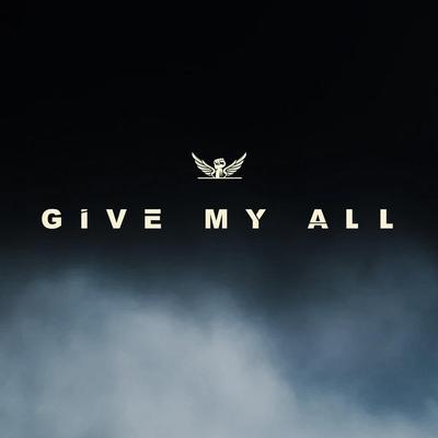 Give My All By Faith and Freedom's cover