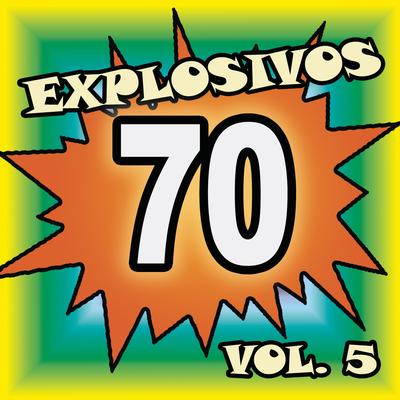 Explosivos 70, Vol. 5's cover