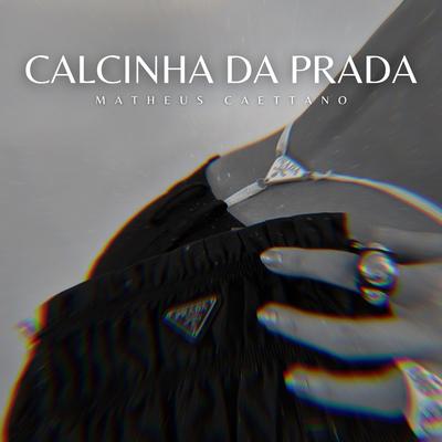 Calcinha da Prada By Matheus Caettano, FELL, Wall Music's cover