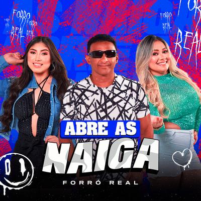 Abre as Naiga By Forró Real's cover