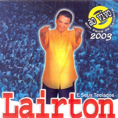Ah! É o Amor (Ao Vivo) By Lairton e Seus Teclados's cover