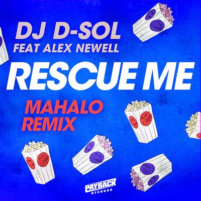 Rescue Me (feat. Alex Newell) [Mahalo Remix]'s cover