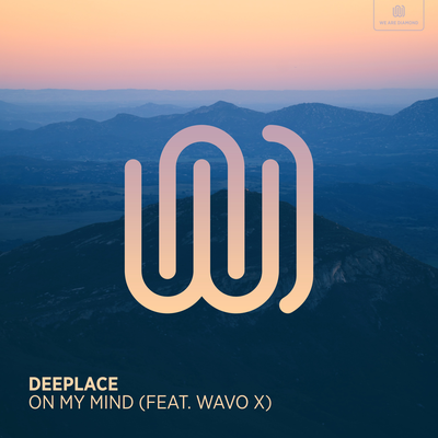 On My Mind By Deeplace, WAVO X's cover