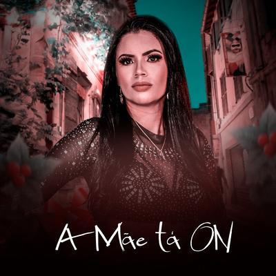 A Mãe Ta On (Cover)'s cover