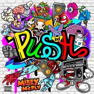 PUSH REMIX By Mikey McFly, 2Live, Str3tch's cover