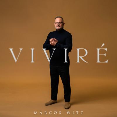 Viviré (Salmo 118) By Marcos Witt's cover