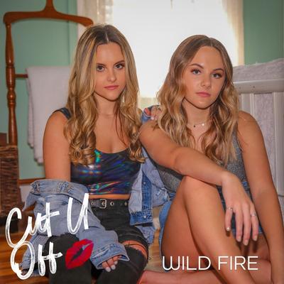 Cut U Off By Wild Fire's cover