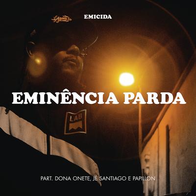 Eminência Parda (feat. Dona Onete, Jé Santiago & Papillon)'s cover