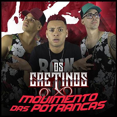 Movimento das Potrancas By Os Cretinos's cover