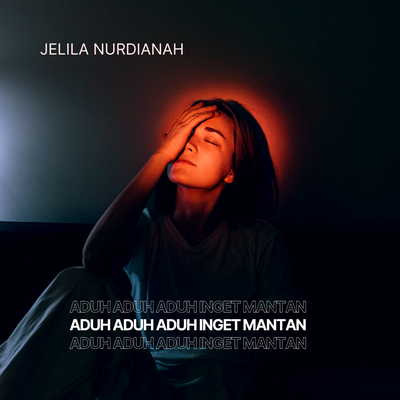 Aduh Aduh Aduh Inget Mantan By Jelila nurdianah's cover