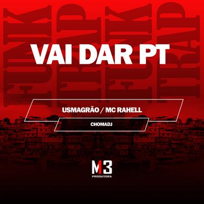 Vai Dar Pt (Remix) By MC Rahell, UsMagrão, CHOMADJ's cover