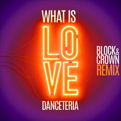 What Is Love (Block & Crown Remix)'s cover