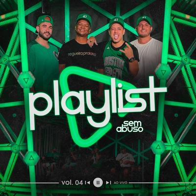 Playlist Sem Abuso, Vol. 4 (Ao Vivo)'s cover