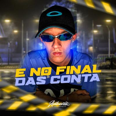 E no Final das Conta By DJ Dzs, MC Davi CPR, MC Rogê's cover