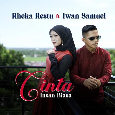 Cinta Insan Biasa By Rheka Restu, Iwan Samuel's cover