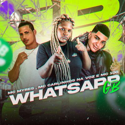 Whatsapp Gb By MC Myres, MC 10G, MC Carlinhos Na Voz's cover