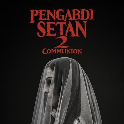 Rahasia Dendam (Original Soundtrack From "Pengabdi Setan 2 Communion") By The Spouse, Aimee Saras's cover