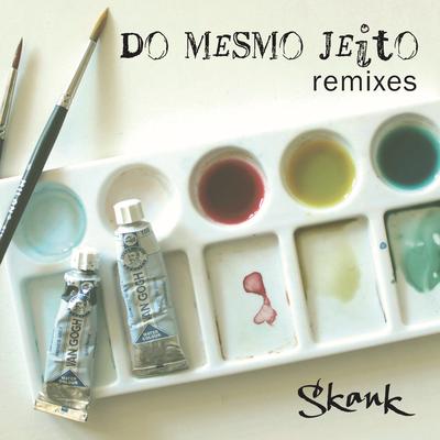 Do Mesmo Jeito (Funky Fat Remix) By Skank's cover