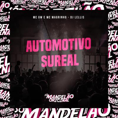 Automotivo Surreal By Mc Gw, Mc Magrinho, DJ LELLIS's cover