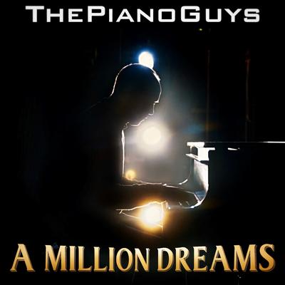 A Million Dreams By The Piano Guys's cover