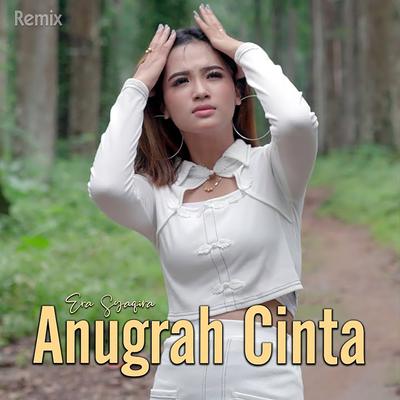 Anugrah Cinta (Remix) By Era Syaqira's cover