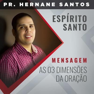 As 03 Dimensões da Oração Parte 1 By Pastor Hernane Santos's cover