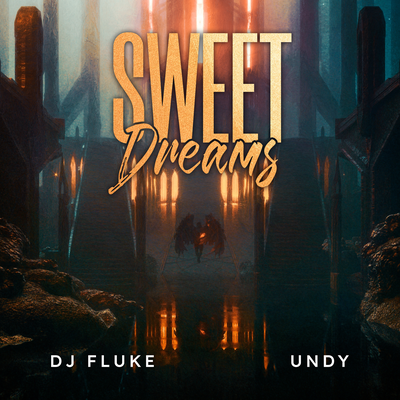 Sweet Dreams By DJ Fluke, undy's cover