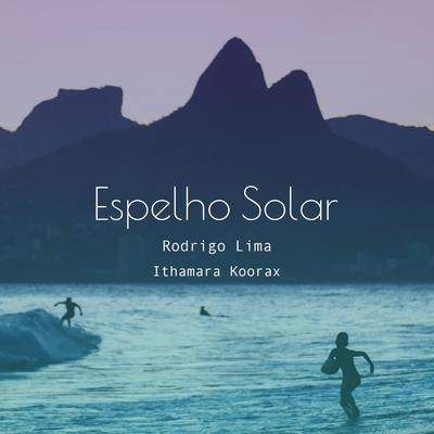 Espelho Solar By Rodrigo Lima, Ithamara Koorax's cover