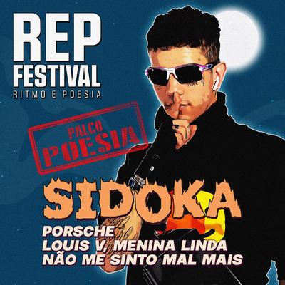 Louis V, Menina Linda (Ao Vivo no REP Festival) By REP Festival, Sidoka's cover