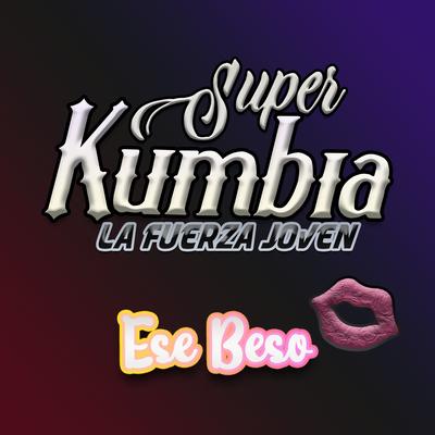 Super Kumbia La Fuerza Joven's cover