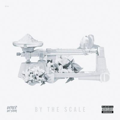 By the Scale By Derez De'Shon's cover