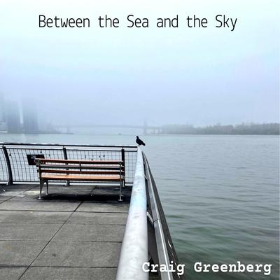 Between the Sea and the Sky By Craig Greenberg's cover