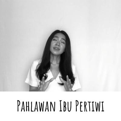 Pahlawan Ibu Pertiwi's cover