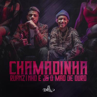 Chamadinha By Ruanzinho, JS o Mão de Ouro's cover