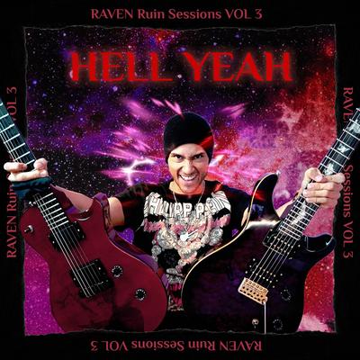 HELL YEAH (RAVEN Ruin sessions, Vol. 3)'s cover