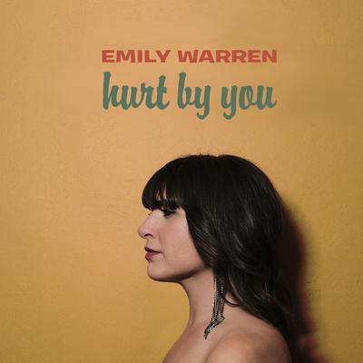 Hurt By You By Emily Warren's cover