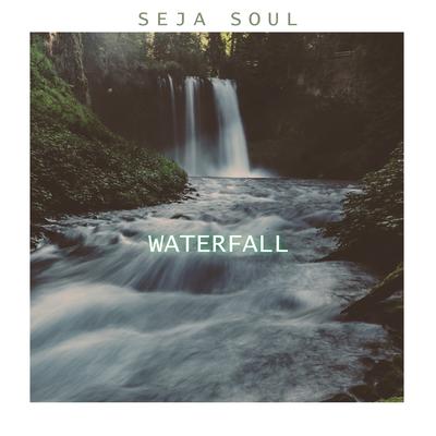 Waterfall By Seja Soul's cover