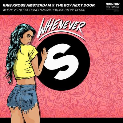 Whenever (feat. Conor Maynard) [Joe Stone Remix] By Conor Maynard, The Boy Next Door, Joe Stone, Kris Kross Amsterdam's cover